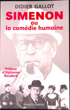 Livre - Georges Simenon - Didier Gallot/Alphonse Boudard - Simenon ou la comédie humaine - EO - 2003 - TTBE - France Empire