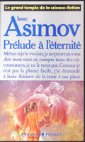 Livre science-fiction - Autres collections - Isaac Azimov - Prélude à l'éternité - n°5092 - RE - 1989 - TTBE - Pocket