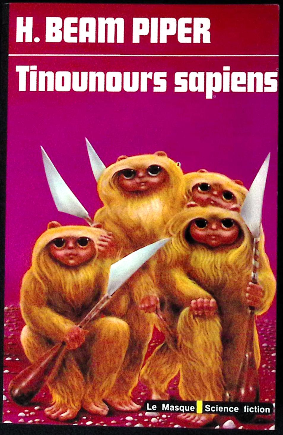 Livre science-fiction - Le masque - Henry Beam Piper - Tinounours sapiens - n°76 - EO - 1978 - TTBE- Editions du masque