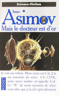 Livre science-fiction - Autres collections - Isaac Asimov - Mais le docteur est d'or - n°5621 - EO - 1996 - TTBE - Pocket