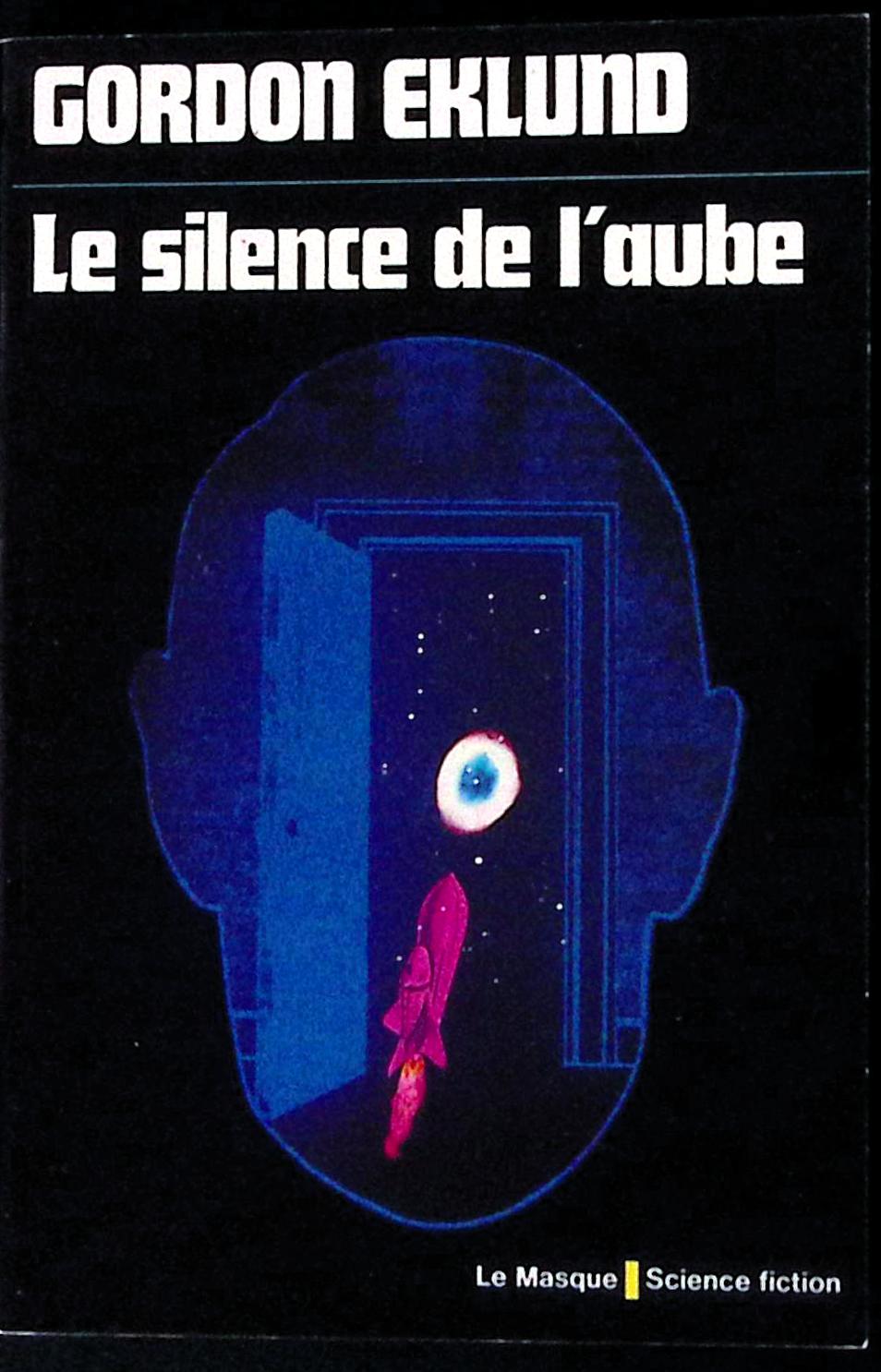 Livre science-fiction - Le masque - Gordon Eklund - Le silence de l'aube - n°18 - EO - 1975 - TTBE- Editions du masque