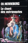 Livre science-fiction - Le masque - Charles Henneberg - Le chant des astronautes - n°26 - EO - 1975 - TTBE- Editions du masque
