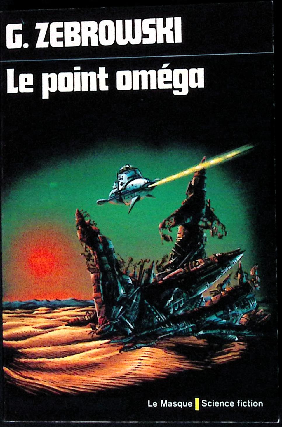 Livre science-fiction - Le masque - Georges Zebrowski - Le point oméga - n°15 - EO - 1974 - TTBE- Editions du masque