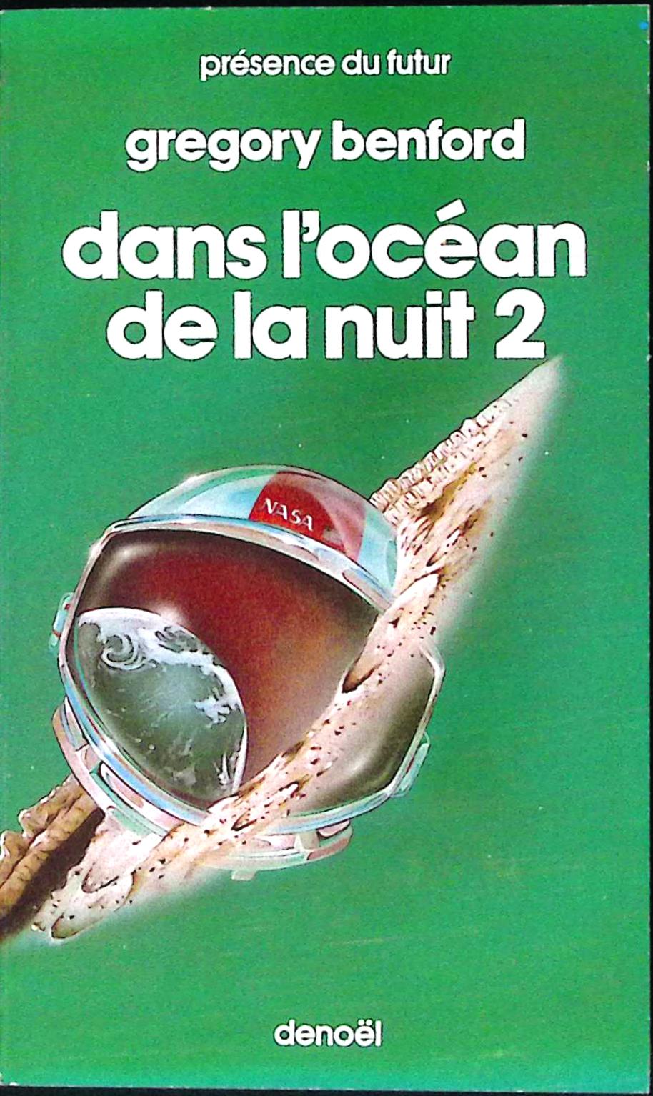 Livre science-fiction - Présence du futur - Gregory Benford - Dans l'océan de la nuit 2 - n°393 - EO - 1984 - TTBE- Denoël