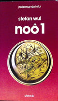 Livre science-fiction - Présence du futur - Stefan Wul - Noô1 - n°236 - EO - 1977 - TTBE- Denoël