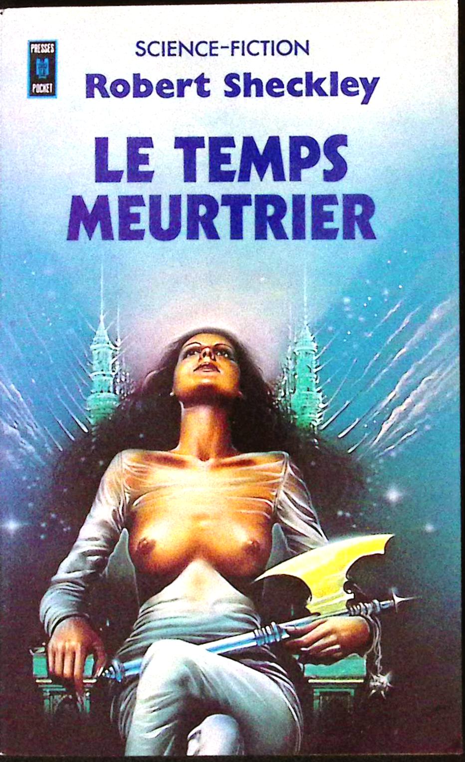 Livre science-fiction - Autres collections - Robert Sheckley - Le Temps meurtrier - n°5007 - EO - 1977 - TTBE - Pocket