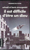 Livre science-fiction - Présence du futur - Arcadi et Boris Strougatski - Il est difficile d'être un dieu - n°161 - RE - 1989 - TTBE- Denoël