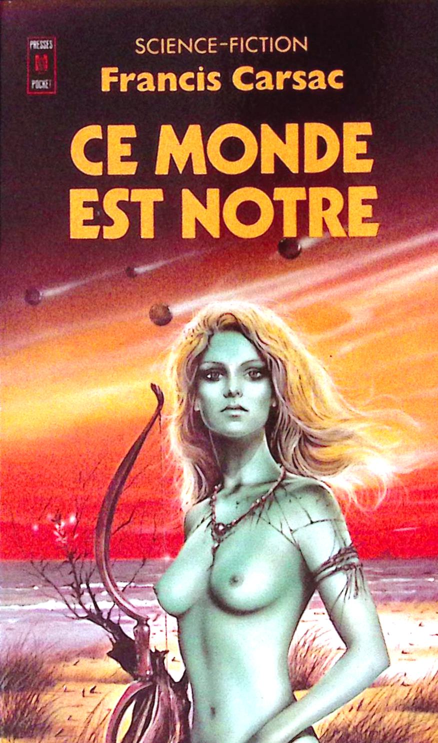 Livre science-fiction - Autres collections - Francis Carsac - Ce monde est nôtre - n°5000 - RE - 1977 - TTBE - Pocket