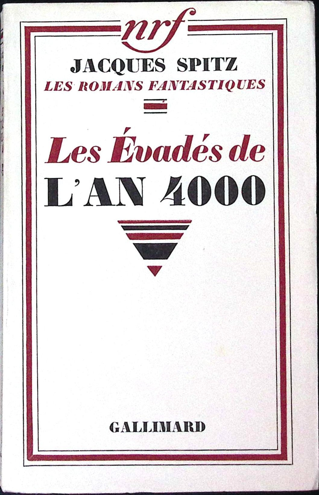 Livre science-fiction - Autres collections - Jacques Spitz - Les évadés de l'an 4000 - EO - 1936 - TTBE- Gallimard