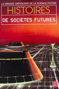 Livre science-fiction - Autres collections - Gérard Klein  - Histoires de sociétés futures - EO - 1984 - TTBE- Le livre de poche