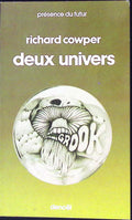 Livre science-fiction - Présence du futur - Richard Cowper - Deux univers - n°223 - EO - 1976 - TTBE- Denoël