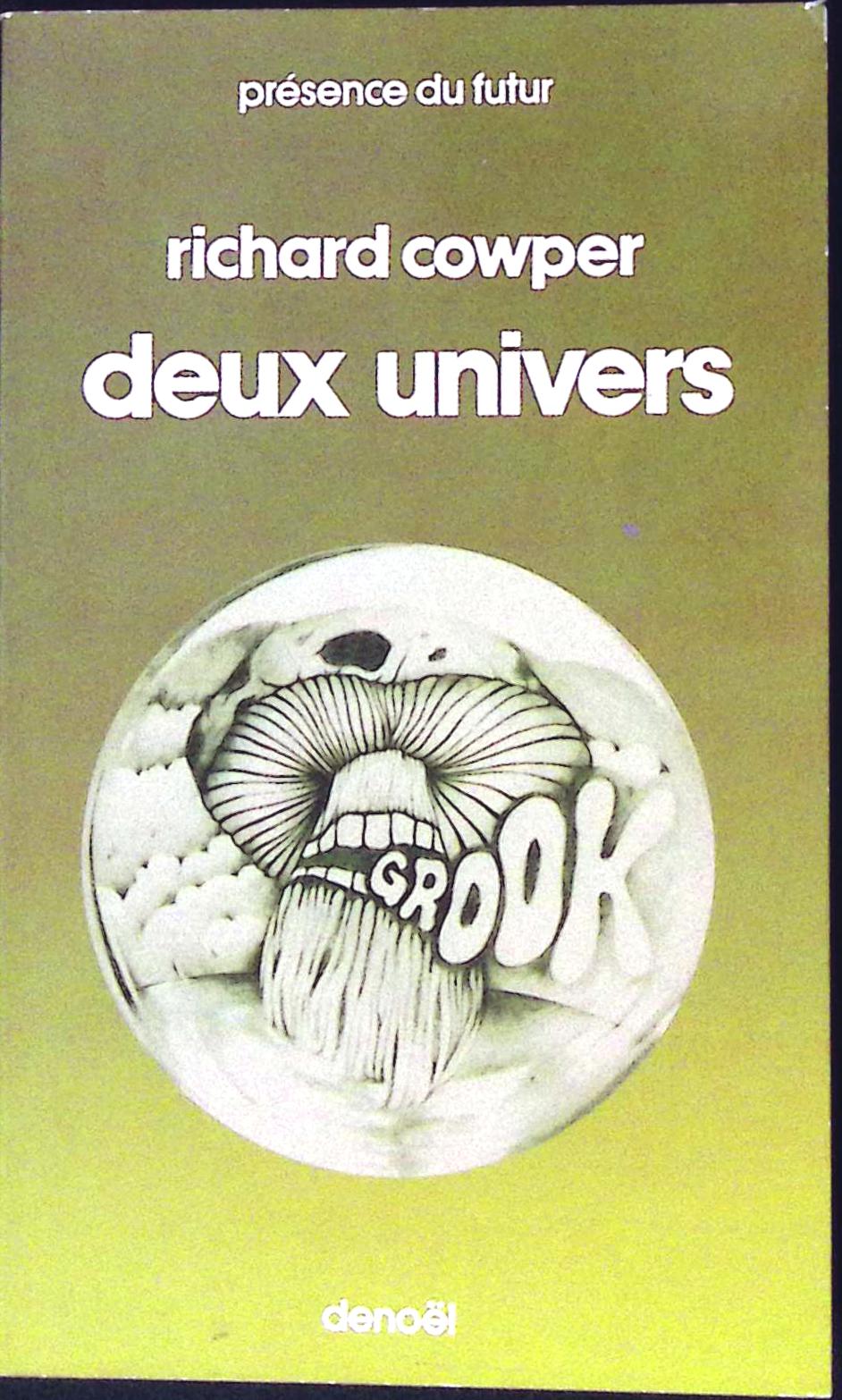 Livre science-fiction - Présence du futur - Richard Cowper - Deux univers - n°223 - EO - 1976 - TTBE- Denoël