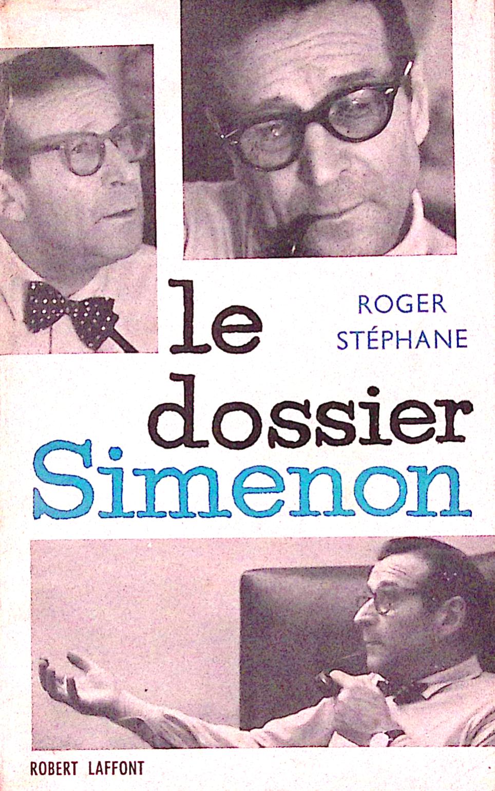 Livre - Georges Simenon - Roger stéphane -  Roger Stéphane. Le Dossier Simenon - EO - 1961 - TBE - Laffont