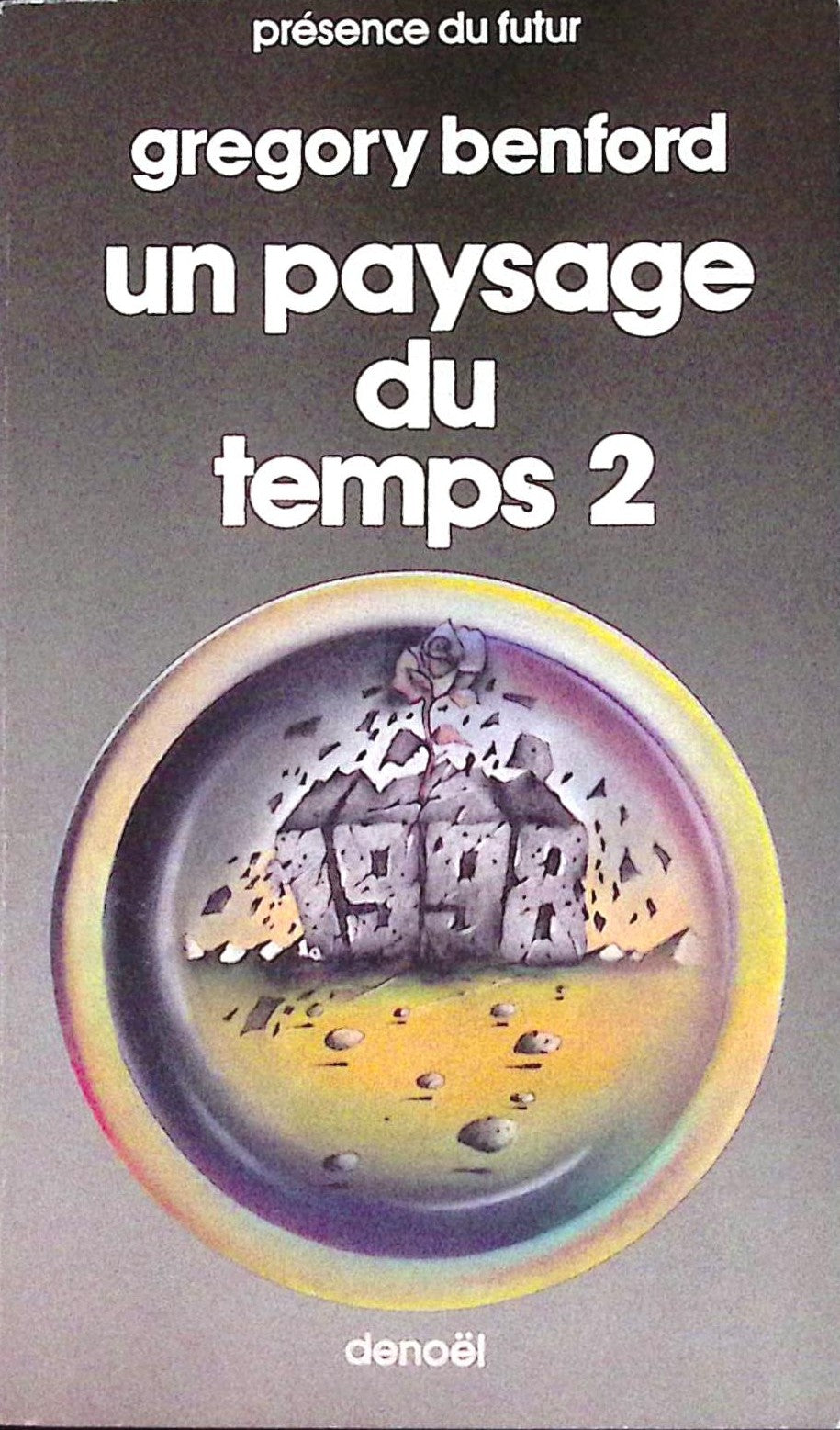 Livre science-fiction - Présence du futur - Gregory Benford - Un paysage du temps 2 - n°333 - EO - 1982 - TTBE- Denoël