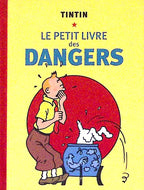 Bd Tintin - Le petit livre des dangers - Hergé - EO - 2005 - TTBE - Moulinsart