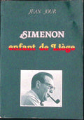 Livre - Georges Simenon - Jean Jour -  Simenon enfant de Liège - EO - 1980 - BE - Libro science
