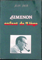Livre - Georges Simenon - Jean Jour -  Simenon enfant de Liège - EO - 1980 - BE - Libro science