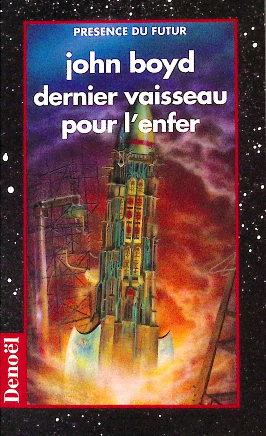 Livre science-fiction - Présence du futur - John Boyd - Dernier vaisseau pour l'Enfer - n°133 - RE - 1995 - TTBE- Denoël