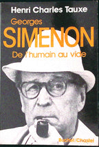 Livre - Georges Simenon - Henri Charles Tauxe - Georges Simenon. De l'Humain au Vide - EO - 1983 - TTBE - Buchet/Chastel