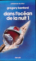 Livre science-fiction - Présence du futur - Gregory Benford - Dans l'océan de la nuit 1 - n°392 - EO - 1984 - TTBE- Denoël