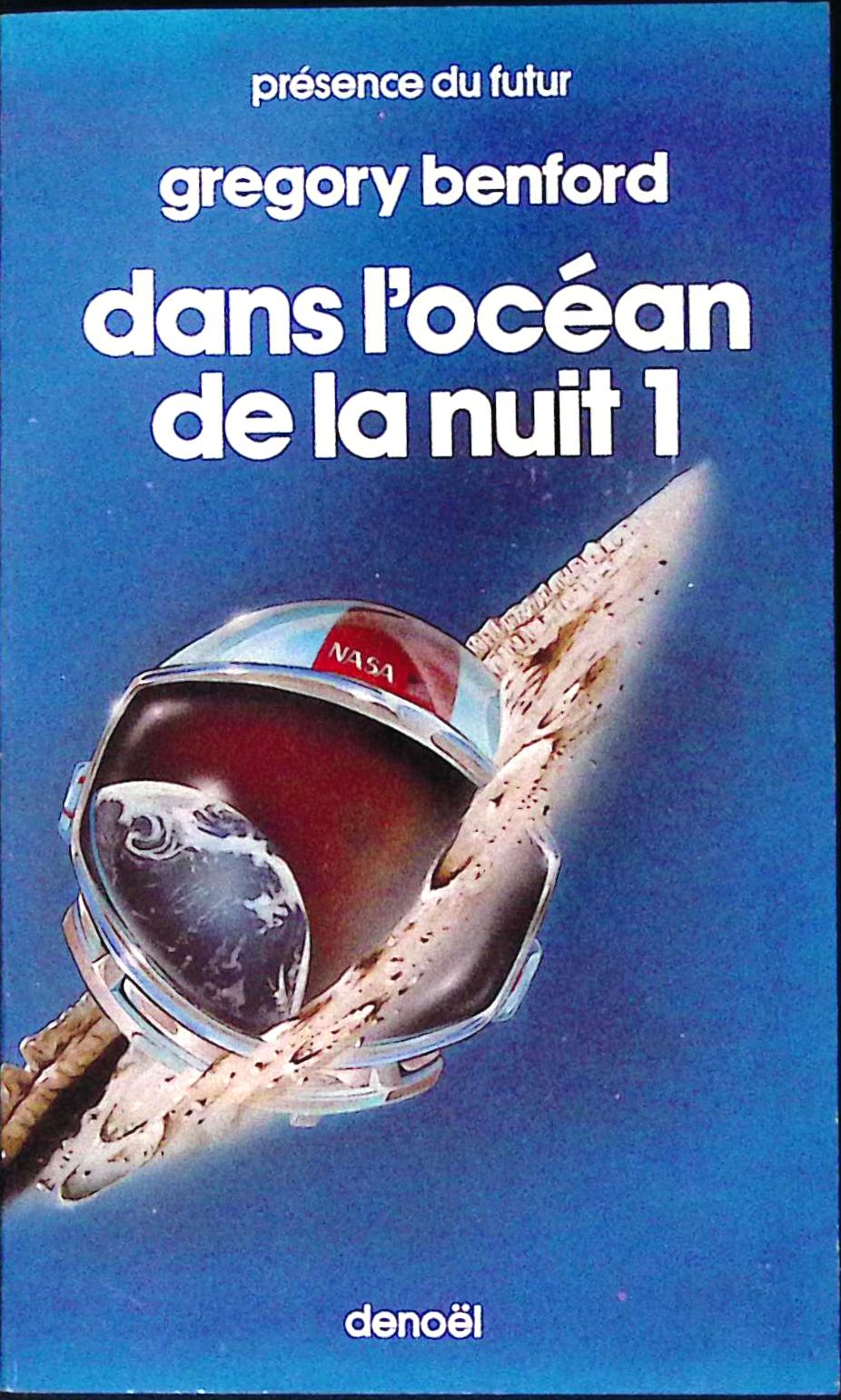 Livre science-fiction - Présence du futur - Gregory Benford - Dans l'océan de la nuit 1 - n°392 - EO - 1984 - TTBE- Denoël