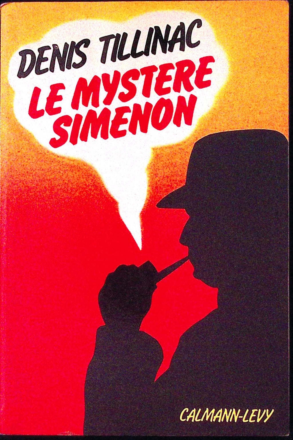 Livre - Georges Simenon - Denis Tillinac - Le mystere simenon - EO - 1980 - TTBE - Calmann-Levy