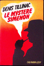 Livre - Georges Simenon - Denis Tillinac - Le mystere simenon - EO - 1980 - TTBE - Calmann-Levy