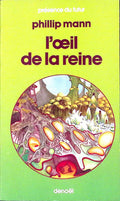 Livre science-fiction - Présence du futur - Phillip Mann - L'Œil de la reine - n°387 - EO - 1984 - TTBE- Denoël