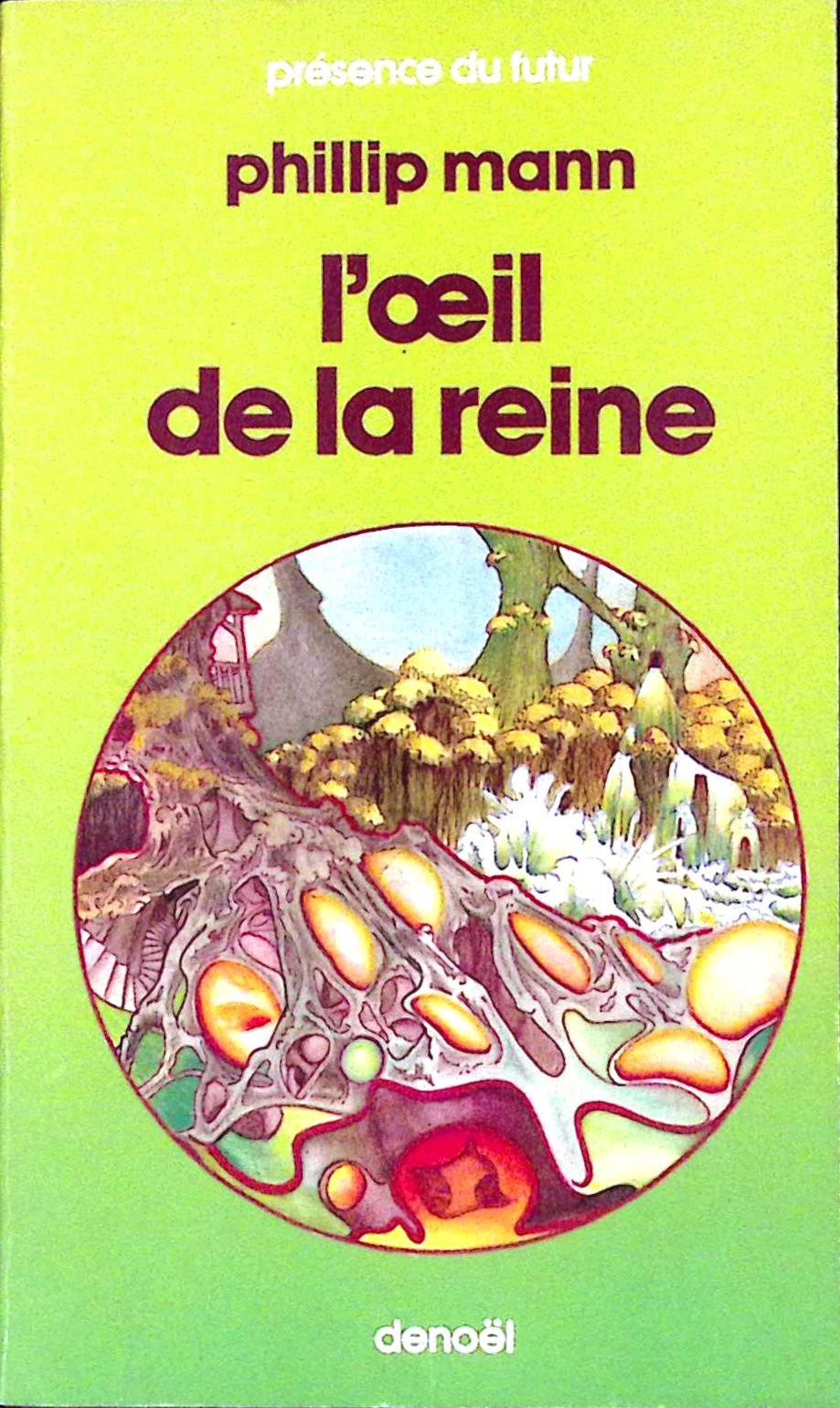 Livre science-fiction - Présence du futur - Phillip Mann - L'Œil de la reine - n°387 - EO - 1984 - TTBE- Denoël