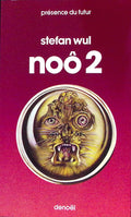 Livre science-fiction - Présence du futur - Stefan Wul - Noô2 - n°237 - EO - 1977 - TTBE- Denoël