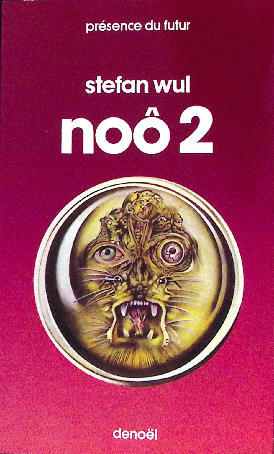 Livre science-fiction - Présence du futur - Stefan Wul - Noô2 - n°237 - EO - 1977 - TTBE- Denoël