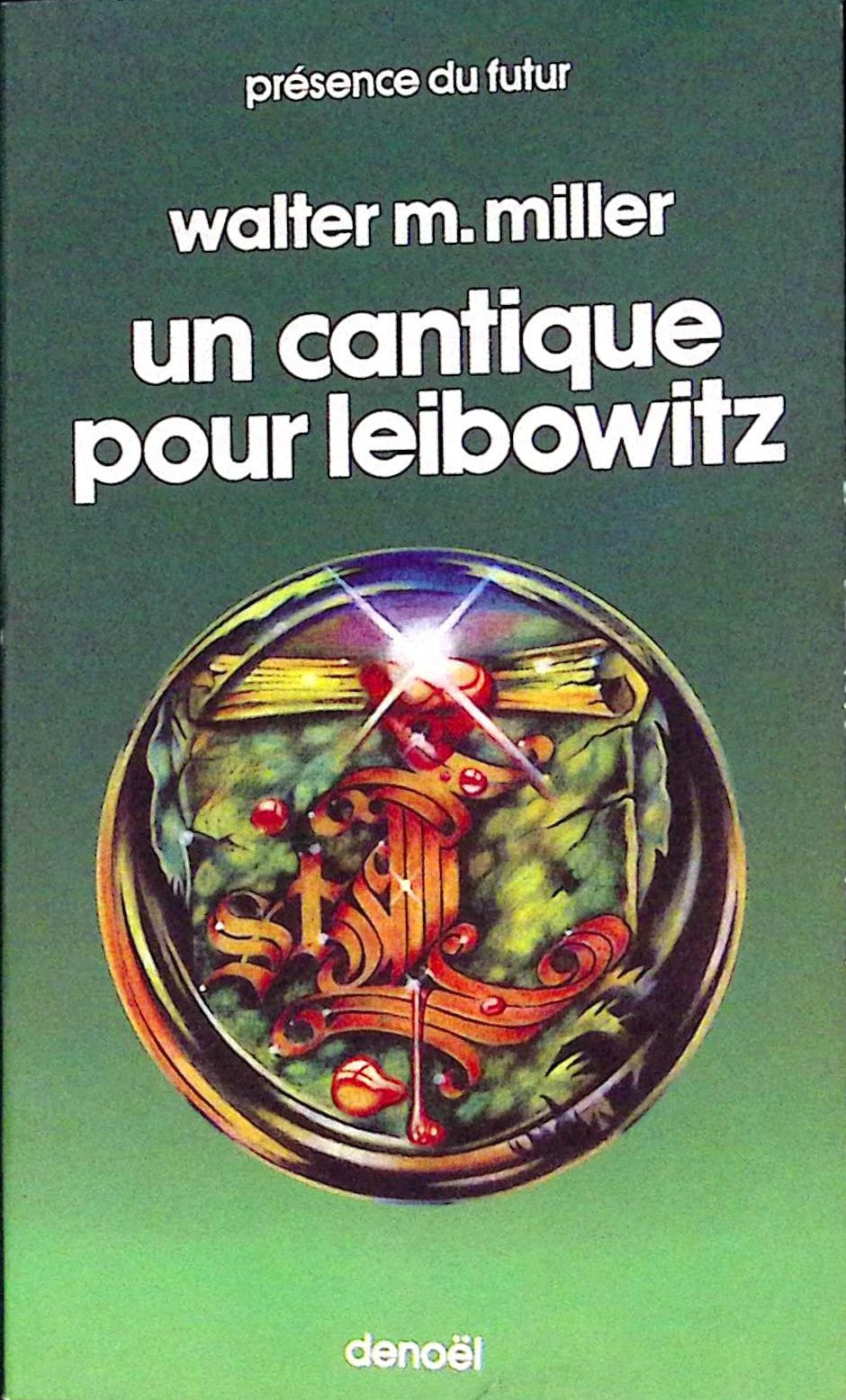 Livre science-fiction - Présence du futur - Walter Michael Miller - Un cantique pour Leibowitz - n°46 - RE - 1977 - TTBE- Denoël