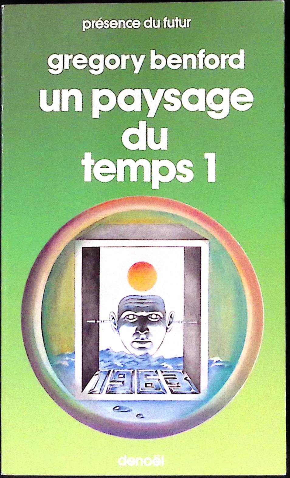 Livre science-fiction - Présence du futur - Gregory Benford - Un paysage du temps 1 - n°332 - EO - 1982 - TTBE- Denoël