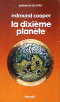 Livre science-fiction - Présence du futur - Edmund Cooper - La dixième planète - n°221 - EO - 1976 - TTBE- Denoël