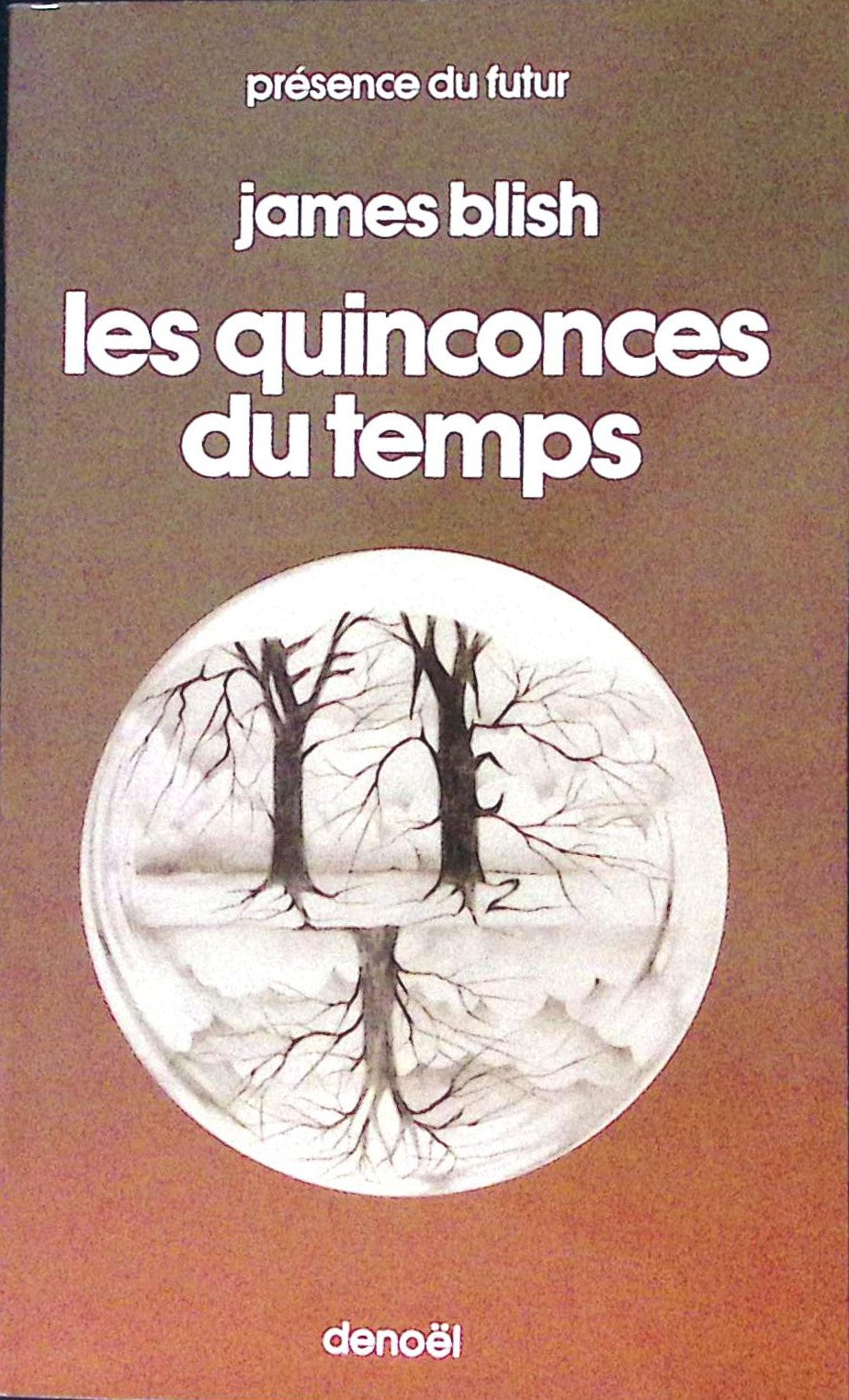 Livre science-fiction - Présence du futur - James Blish - Les Quinconces du Temps - n°227 - EO - 1976 - TTBE- Denoël