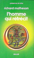 Livre science-fiction - Présence du futur - Richard Matheson - L'Homme qui rétrécit - n°18 - RE - 1984 - TTBE- Denoël