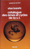 Livre science-fiction - Présence du futur - Stan Barets - Catalogue des âmes et cycles de la S.F. - n°275 - EO - 1979 - TTBE- Denoël