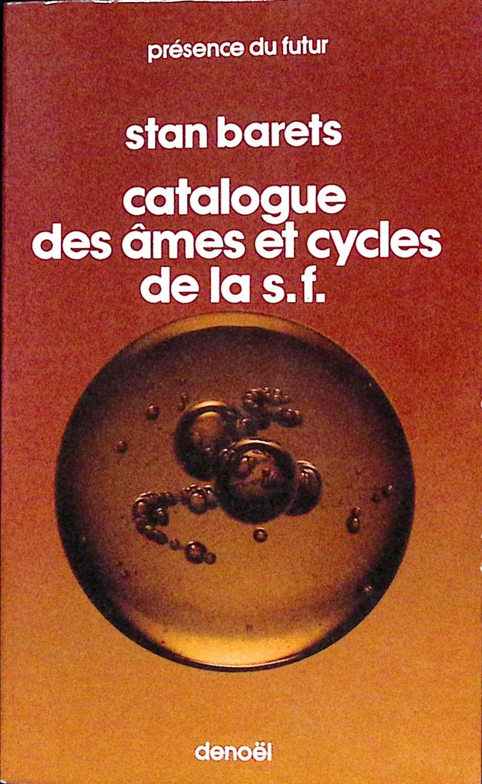 Livre science-fiction - Présence du futur - Stan Barets - Catalogue des âmes et cycles de la S.F. - n°275 - EO - 1979 - TTBE- Denoël