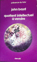 Livre science-fiction - Présence du futur - John Boyd - Quotient intellectuel à vendre - n°210 - EO - 1976 - TTBE- Denoël