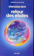 Livre science-fiction - Présence du futur - Stanislas Lem - Retour des étoiles - n°288 - EO - 1979 - TTBE- Denoël