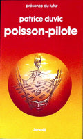 Livre science-fiction - Présence du futur - Patrice Duvic - Poisson-pilote - n°286 - EO - 1979 - TTBE- Denoël