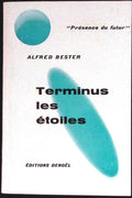 Livre science-fiction - Présence du futur - Alfred Bester - Terminus les étoiles - n°22 - EO - 1958 - TTBE - Denoël