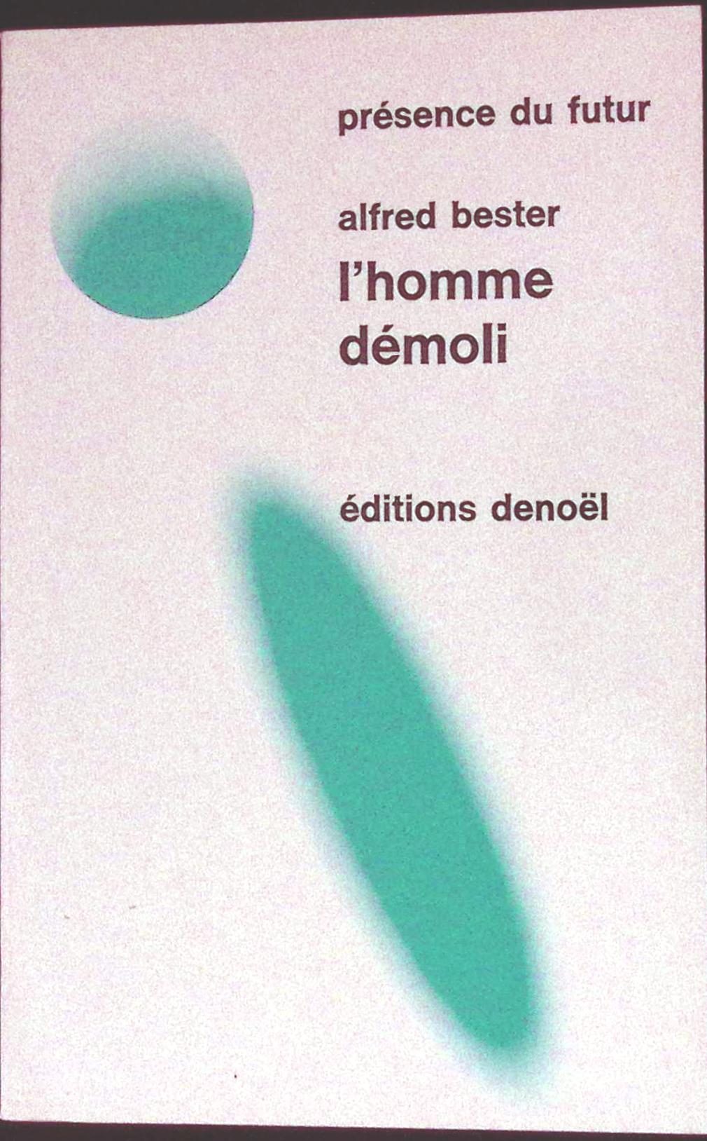 Livre science-fiction - Présence du futur - Alfred Bester - L'Homme démoli - n°9 - RE - 1970 - TTBE - Denoël