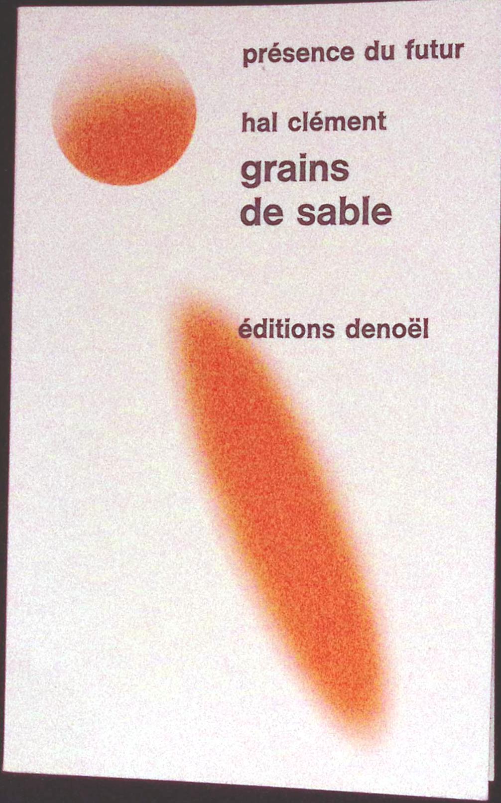 Livre science-fiction - Présence du futur - Hal Clement - Grains de sable - n°121 - EO - 1970 - TTBE - Denoël