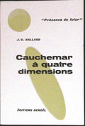 Livre science-fiction - Présence du futur - James Graham Ballard - Cauchemar à quatre dimensions - n°82 - EO - 1965 - TTBE - Denoël