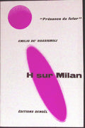 Livre science-fiction - Présence du futur - Emilio De Rossignoli - H sur Milan - n°97 - EO - 1967 - TTBE - Denoël