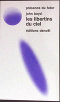 Livre science-fiction - Présence du futur - John Boyd - Les Libertins du ciel - n°183 - EO - 1974 - TTBE - Denoël