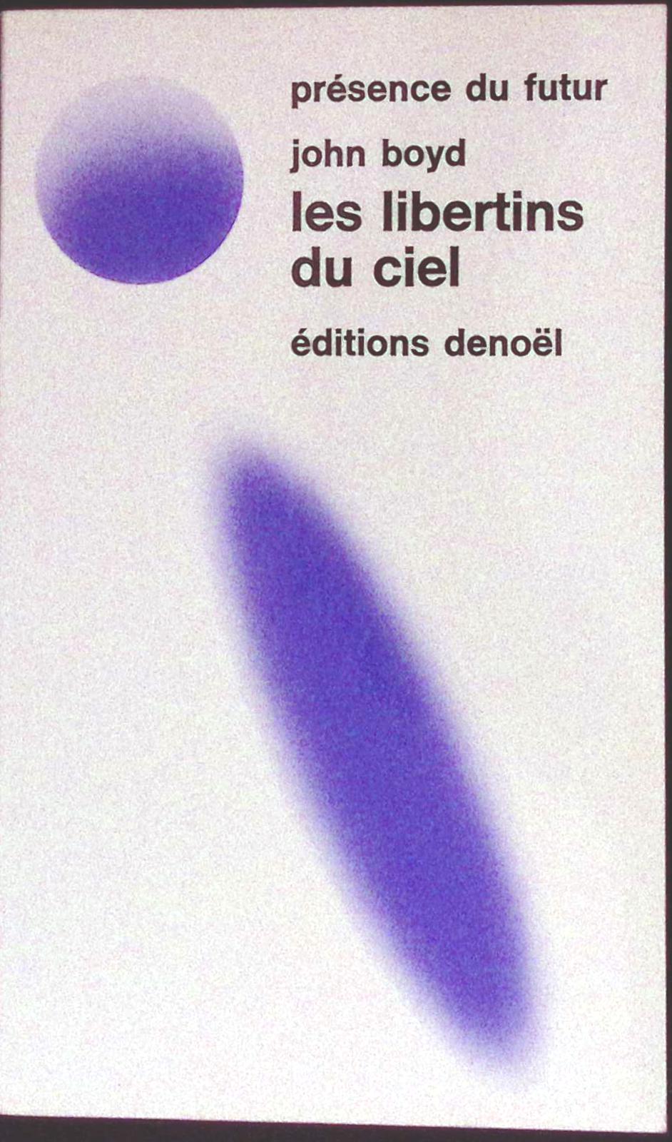 Livre science-fiction - Présence du futur - John Boyd - Les Libertins du ciel - n°183 - EO - 1974 - TTBE - Denoël