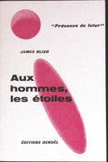Livre science-fiction - Présence du futur - James Blish - Aux hommes, les étoiles - n°80 - EO - 1965 - TTBE - Denoël