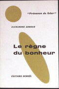 Livre science-fiction - Présence du futur - Alexandre Arnoux - Le Règne du bonheur - n°40 - EO - 1960 - TTBE - Denoël